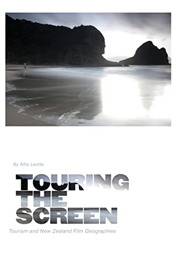 9781841504759: Touring the Screen: Tourism and New Zealand Film Geographies