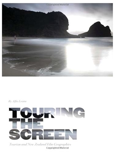 9781841504759: Touring the Screen: Tourism and New Zealand Film Geographies