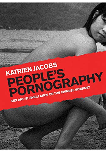 9781841504933: People′s Pornography – Sex and Surveillance on the Chinese Internet