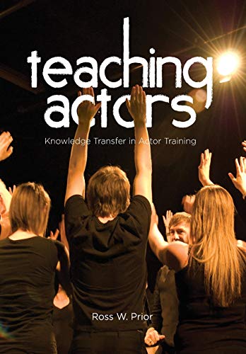 Imagen de archivo de Teaching Actors ? Knowledge Transfer in Actor Training a la venta por Bahamut Media