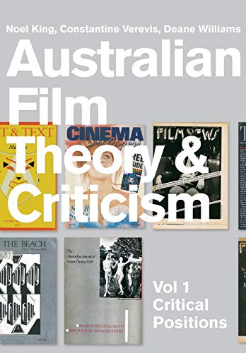 Stock image for Australian Film Theory and Criticism: Volume 1: Critical Positions for sale by Midtown Scholar Bookstore