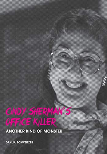 Imagen de archivo de Cindy Sherman's Office Killer: Another Kind of Monster a la venta por PAPER CAVALIER US