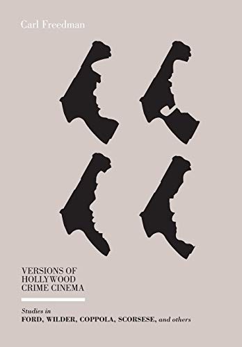 9781841507248: Versions of Hollywood Crime Cinema: Studies in Ford, Wilder, Coppola, Scorsese, and Others