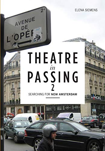 9781841507439: Theatre in Passing 2 – Searching for New Amsterdam