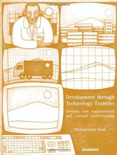 Stock image for Development Through Technology Transfer: Creating New Organisational and Cultural Understanding for sale by Revaluation Books