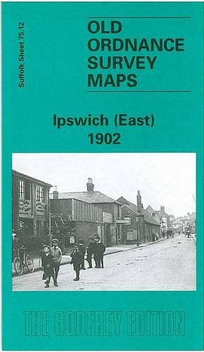 Stock image for Ipswich (East) 1902: Suffolk Sheet 75.12 (Old O.S. Maps of Suffolk) for sale by WorldofBooks
