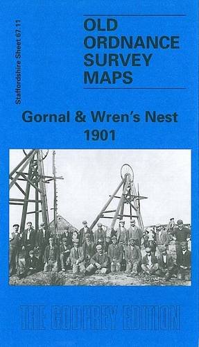 Stock image for Gornal and Wren's Nest 1901: Staffordshire Sheet 67.11 (Old O.S. Maps of Staffordshire) for sale by GENERATIONS GONE BY