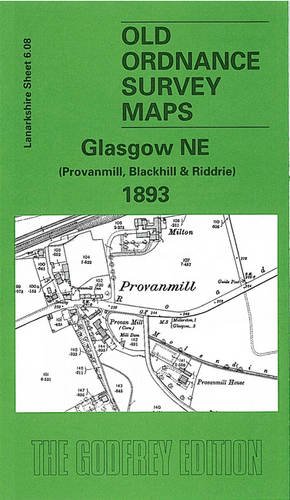 Glasgow NE (Provanmill, Blackhill & Riddrie), 1893: Lanarkshire Sheet 6.08 (Old Ordnance Survey)