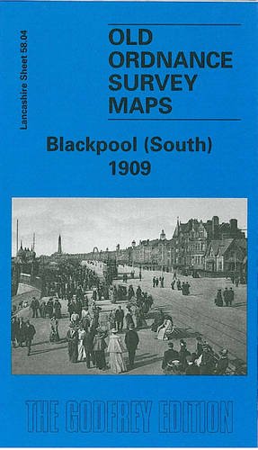 Stock image for Blackpool (South) 1909: Lancashire Sheet 58.04 (Old O.S. Maps of Lancashire) for sale by The London Bookworm