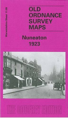 Stock image for Nuneaton 1923: Warwickshire Sheet 11.09 (Old O.S. Maps of Warwickshire) for sale by WorldofBooks