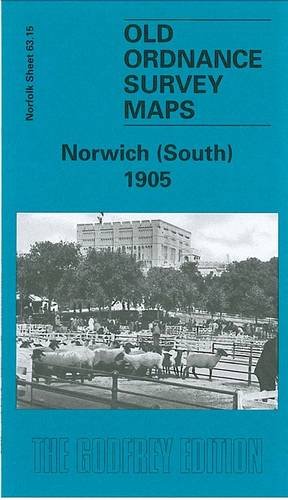 Beispielbild fr Norwich (South) 1905: Norfolk Sheet 63.15 (Old O.S. Maps of Norfolk) zum Verkauf von BettsBooksWales