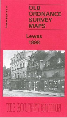 Beispielbild fr Lewes 1898: Sussex Sheet 54.14 (Old Ordnance Survey Maps of Sussex) zum Verkauf von WorldofBooks