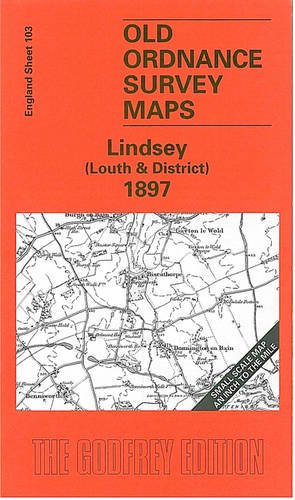 9781841511146: Lindsey - Louth and District: One Inch Sheet 103 (Old Ordnance Survey Maps - Inch to the Mile)