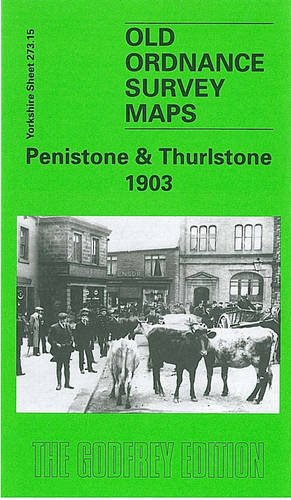 Penistone and Thurlestone 1903: Yorkshire Sheet 273.15 (Old O.S. Maps of Yorkshire) (9781841511177) by [???]