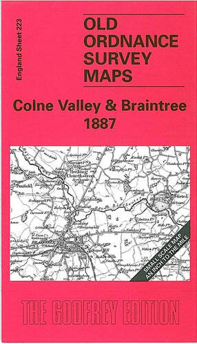 Imagen de archivo de Colne Valley and Braintree 1887: One Inch Map 223 (Old Ordnance Survey Maps of England & Wales) a la venta por WorldofBooks