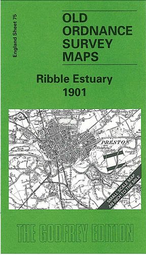 Ribble Estuary 1901: One Inch Sheet 075 (Old Ordnance Survey Maps - Inch to the Mile)