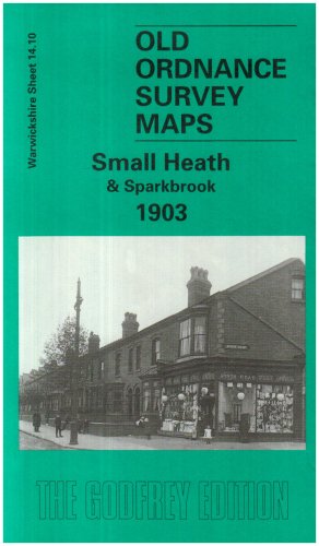 Stock image for Small Heath and Sparkbrook 1903: Warwickshire Sheet 14.10 (Old O.S. Maps of Warwickshire) for sale by Reuseabook