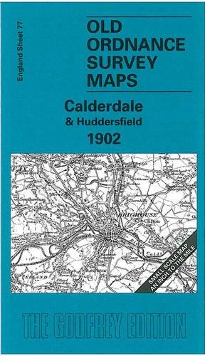 9781841511887: Calderdale and Huddersfield 1902: One Inch Sheet 077 (Old Ordnance Survey Maps - Inch to the Mile)