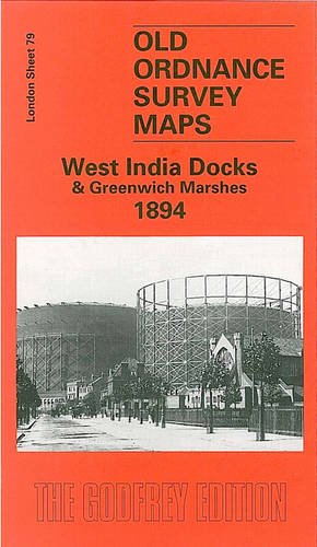 Beispielbild fr West India Docks and Greenwich Marshes 1894: London Sheet 079.2 (Old O.S. Maps of London) zum Verkauf von WorldofBooks