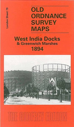 Stock image for West India Docks and Greenwich Marshes 1894: London Sheet 079.2 (Old O.S. Maps of London) for sale by WorldofBooks