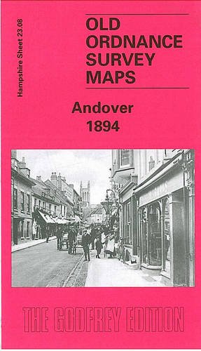 Stock image for Andover 1894: Hampshire Sheet 23.08 (Old Ordnance Survey Maps of Hampshire) for sale by WorldofBooks