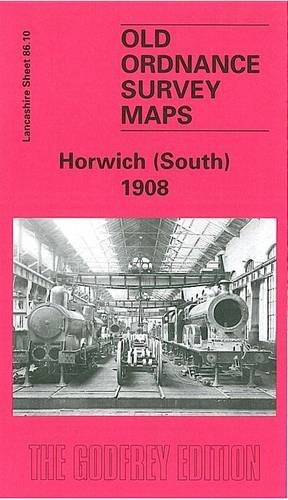 Stock image for Horwich (South) 1908: Lancashire Sheet 86.10 (Old O.S. Maps of Lancashire) for sale by WorldofBooks
