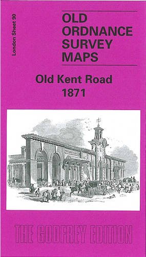 Beispielbild fr Old Kent Road 1871: London Sheet 090.1 (Old O.S. Maps of London) zum Verkauf von WorldofBooks