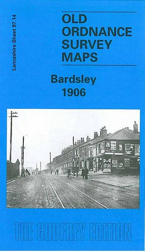 Stock image for Bardsley 1906: Lancashire Sheet 97.14 (Old O.S. Maps of Lancashire) for sale by The London Bookworm