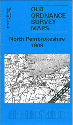 North Pembrokeshire 1909: One Inch Map 210 (Old O.S. Maps of England and Wales) (9781841513270) by Miles, Dillwyn