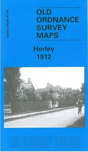 9781841513379: Horley 1912: Surrey Sheet 41.04 (Old Ordnance Survey Maps of Surrey)