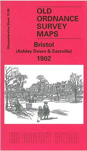 Stock image for Bristol (Ashley Down and Eastville) 1902: Gloucestershire Sheet 72.09 (Old O.S. Maps of Gloucestershire) for sale by WorldofBooks