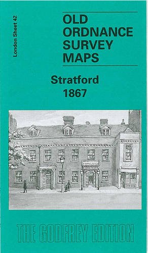 Stock image for Stratford 1867: London Sheet 042.1 (Old Ordnance Survey Maps of London) for sale by WorldofBooks