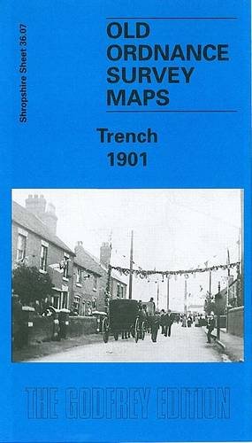 Beispielbild fr Trench 1901: Shropshire Sheet 36.07 (Old O.S. Maps of Shropshire) zum Verkauf von WorldofBooks