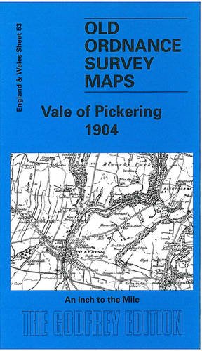 Stock image for Vale of Pickering 1904: One Inch Sheet 053 (Old Ordnance Survey Maps - Inch to the Mile) for sale by GENERATIONS GONE BY
