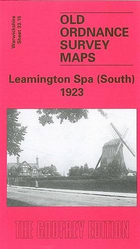 Imagen de archivo de Leamington Spa (South) 1923: Warwickshire Sheet 33.15 (Old O.S. Maps of Warwickshire) a la venta por WorldofBooks