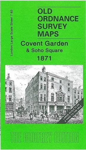 Beispielbild fr Covent Garden and Soho Square 1871: London Large Scale Sheet 07.63 (Old Ordnance Survey Maps of London - Yard to the Mile) zum Verkauf von WorldofBooks