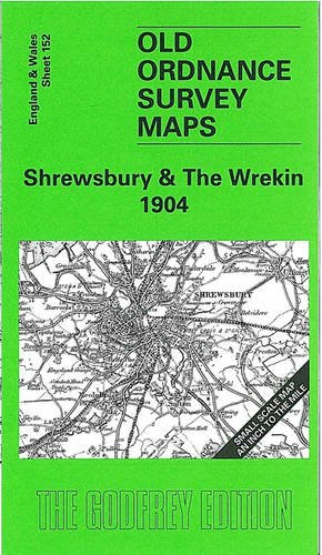 Shrewsbury and The Wrekin 1904 (Old Ordnance Survey Maps of England & Wales) (9781841515915) by Barrie Trinder