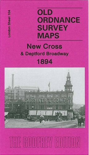 Stock image for New Cross and Deptford Broadway 1894: London Sheet 104.2 (Old O.S. Maps of London) for sale by WorldofBooks