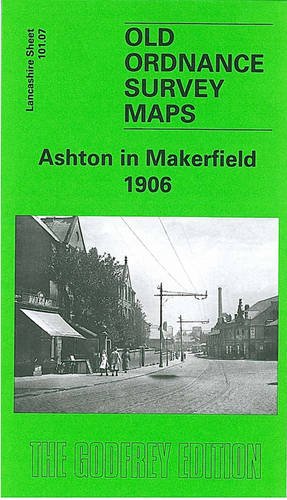 Stock image for Ashton in Makerfield 1906: Lancashire Sheet 101.07 (Old O.S. Maps of Lancashire) for sale by The London Bookworm