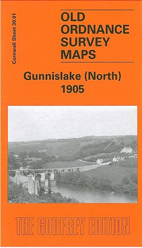 Imagen de archivo de Gunnislake (North) 1905: Cornwall Sheet 30.01 (Old O.S. Maps of Cornwall) a la venta por GENERATIONS GONE BY