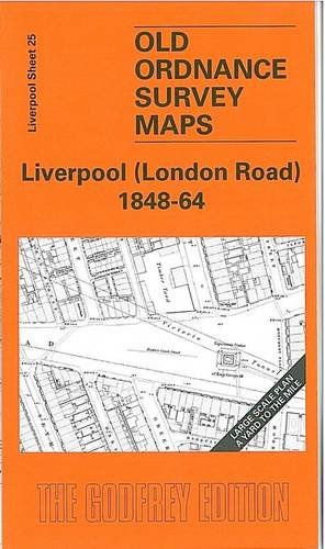 Beispielbild fr Liverpool (London Road) 1848-64: Liverpool Sheet 25 (Old O.S. Maps of Liverpool) zum Verkauf von Monster Bookshop