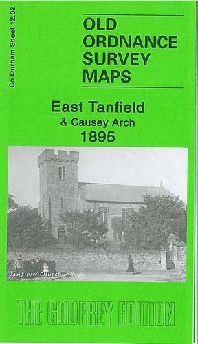 Stock image for East Tanfield and Causey Arch 1895: Durham Sheet 12.02 (Old Ordnance Survey Maps of County Durham) for sale by WorldofBooks