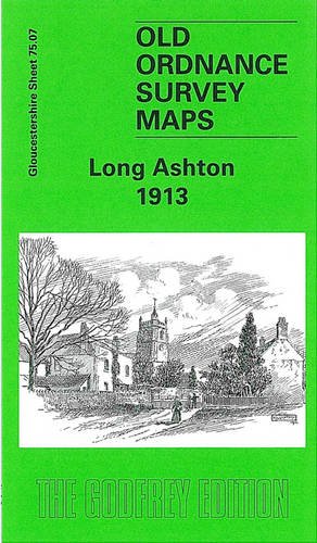 Stock image for Long Ashton 1913: Gloucestershire Sheet 75.07 (Old O.S. Maps of Gloucestershire) for sale by GENERATIONS GONE BY