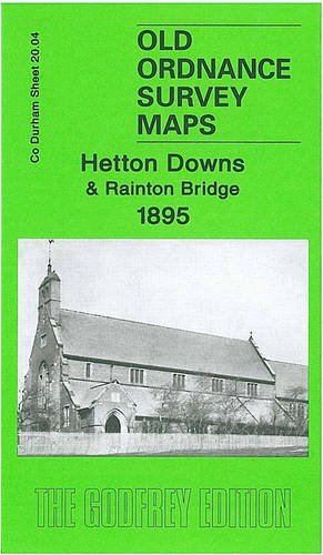 Hetton Downs 1895: Durham Sheet 20.04 (Old Ordnance Survey Maps of County Durham) (9781841518848) by Butler, David