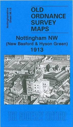 Nottingham NW 1913: Nottinghamshire Sheet 38.13 (Old Ordnance Survey Maps of Nottinghamshire) (9781841518855) by Blake, Ron