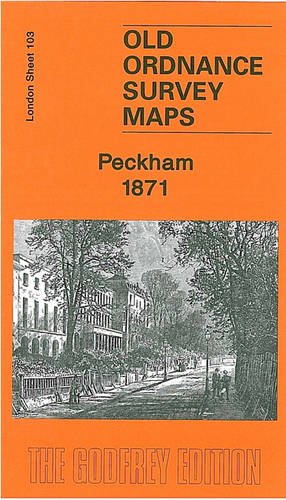 Stock image for Peckham 1871: London Sheet 103.1 (Old Ordnance Survey Maps of London) for sale by WorldofBooks