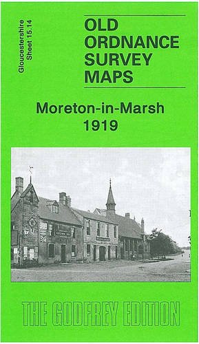 Beispielbild fr Moreton-in-Marsh 1919: Gloucestershire Sheet 15.14 zum Verkauf von WorldofBooks
