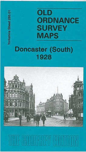 Beispielbild fr Doncaster (South) 1928: Yorkshire Sheet 285.01b (Old Ordnance Survey Maps of Yorkshire) zum Verkauf von WorldofBooks
