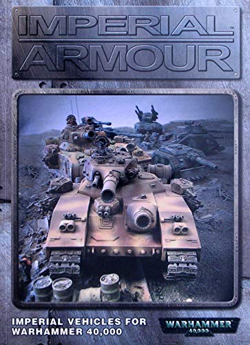 Imagen de archivo de Imperial Armour: Imperial Vehicles for Warhammer 40,000 a la venta por Firefly Bookstore