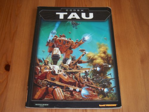 Codex Tau (Warhammer 40, 000 Codex) (9781841541587) by Chambers, Andy; Haines, Pete; McNeill, Graham